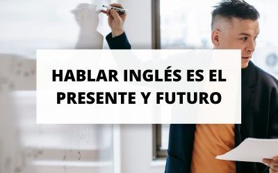 Inglés: el idioma del presente y del futuro